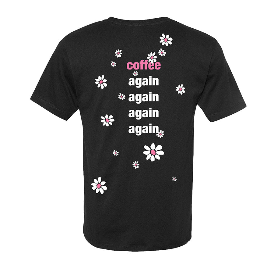 
                  
                    coffee again, again, again, again T-shirt
                  
                